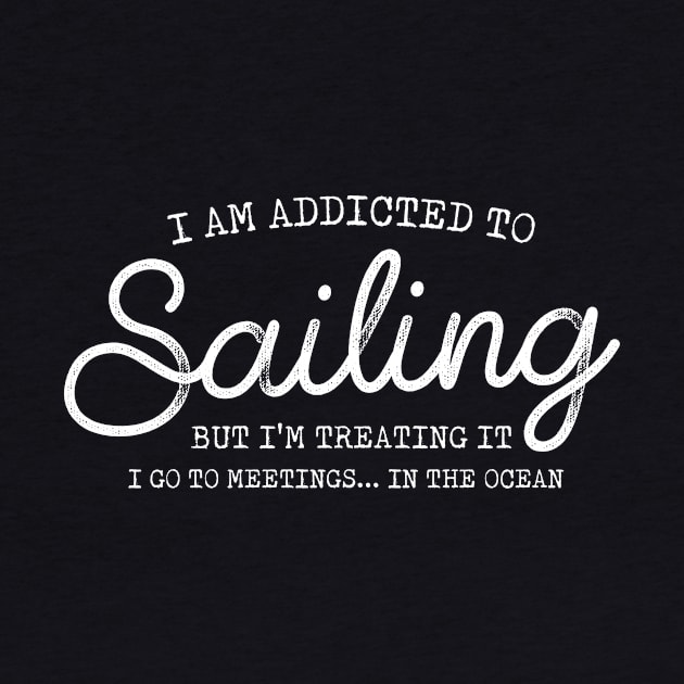 I Am Addicted To Sailing by thingsandthings